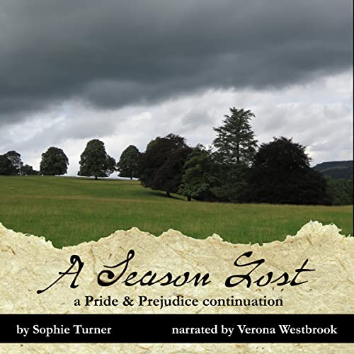 Cover of A Season Lost: A Pride & Prejudice Continuation