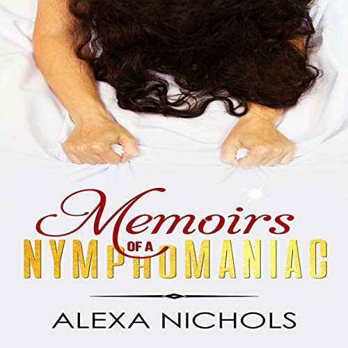 Cover of Memoirs of a Nymphomaniac