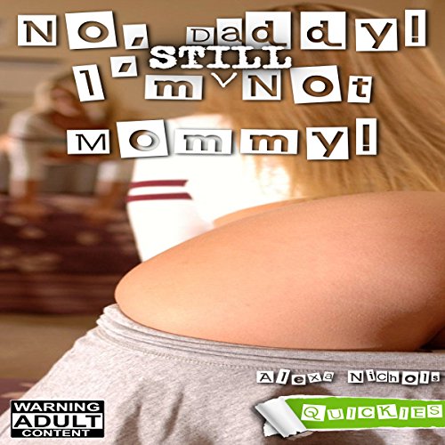 Cover of No, Daddy! I'm (Still) Not Mommy!