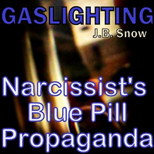 Cover of Gaslighting: Narcissist's Blue Pill Propaganda