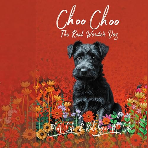 Cover of Choo Choo: The Real Wonder Dog