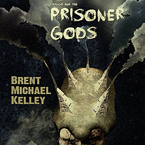 Cover of Chuggie and the Prisoner Gods