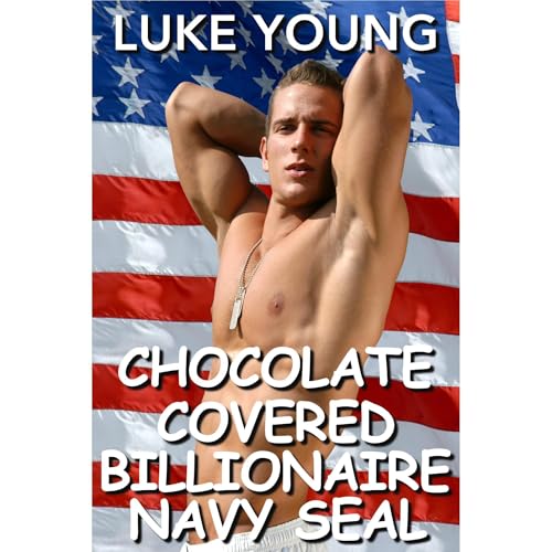 Cover of Chocolate Covered Billionaire Navy SEAL