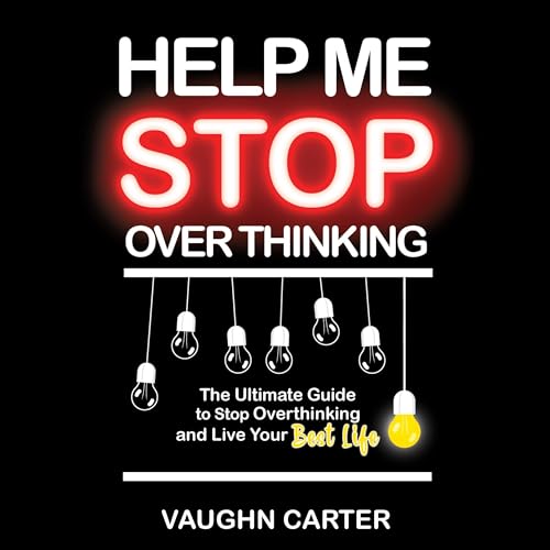 Cover of Help Me Stop Overthinking