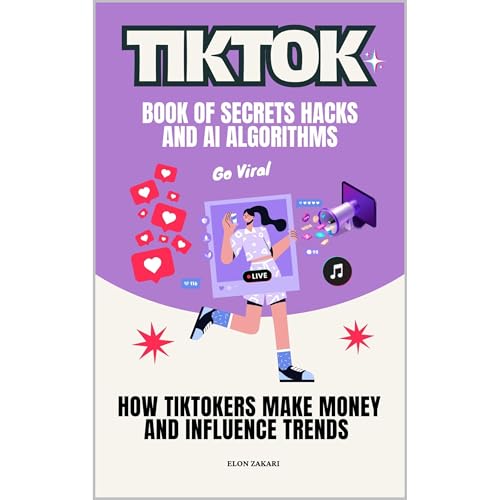 Cover of TikTok Book of Secrets Hacks and AI Algorithms