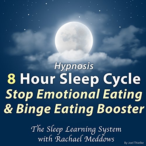 Cover of Hypnosis: 8 Hour Sleep Cycle: Stop Emotional Eating & Binge Eating Booster
