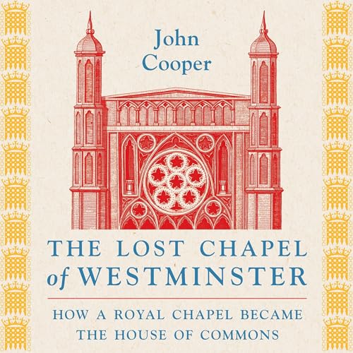 Cover of The Lost Chapel of Westminster