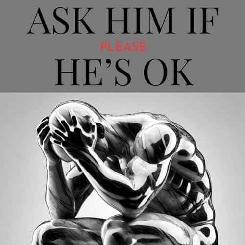 Cover of Please Ask Him If He's OK