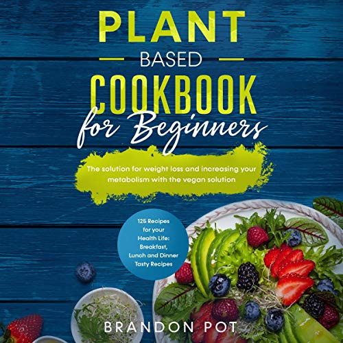 Cover of Plant Based Cookbook for Beginners