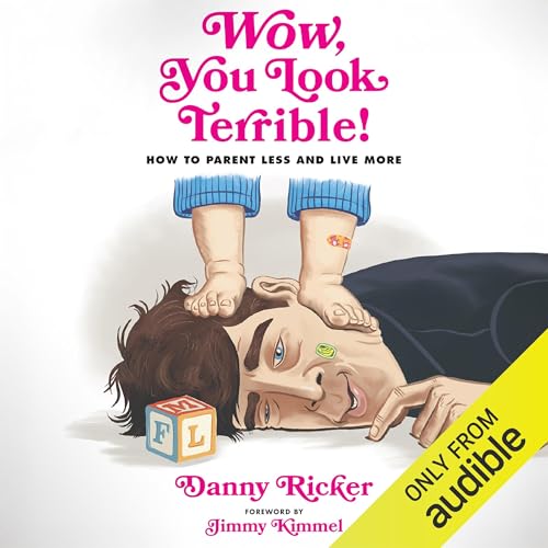 Cover of Wow, You Look Terrible!