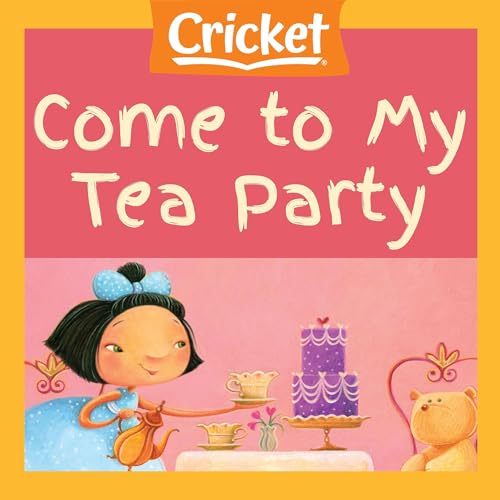 Cover of Come to My Tea Party