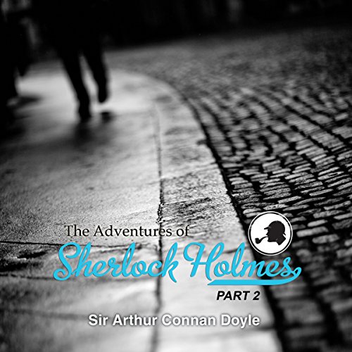 Cover of The Adventures of Sherlock Holmes: Part 2
