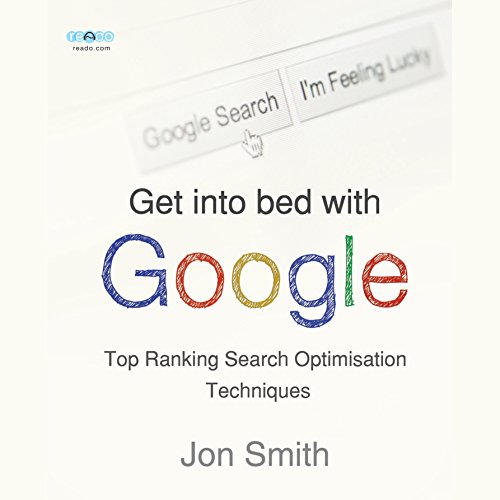 Cover of Get into Bed with Google