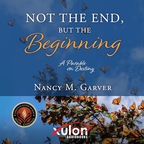 Cover of Not the End, but the Beginning