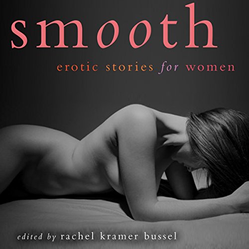 Cover of Smooth: Erotic Stories for Women