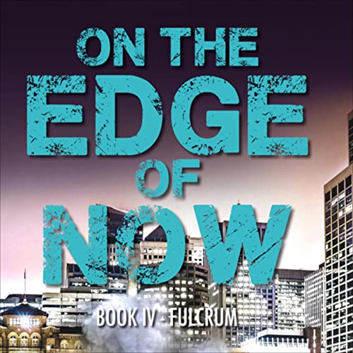 Cover of On the Edge of Now: Book IV