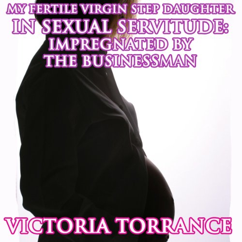Cover of My Fertile Virgin Step Daughter in Sexual Servitude