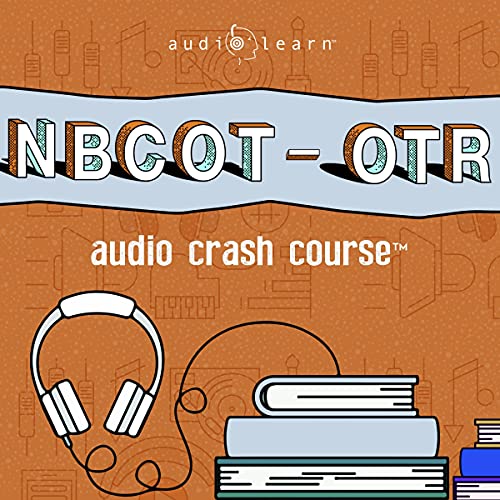 Cover of NBCOT-OTR Audio Crash Course