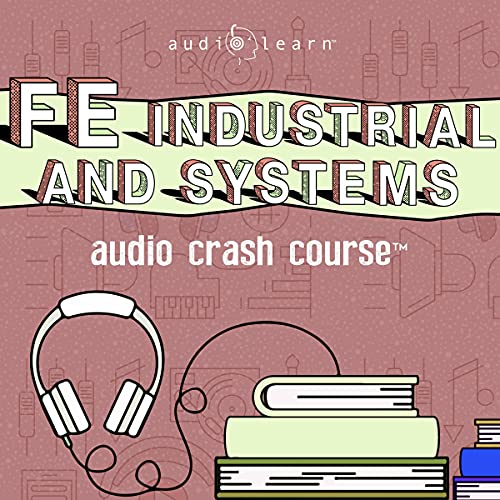 Cover of FE Industrial and Systems Audio Crash Course