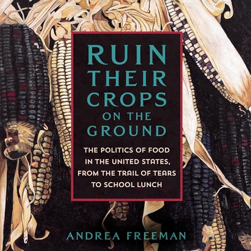 Cover of Ruin Their Crops on the Ground