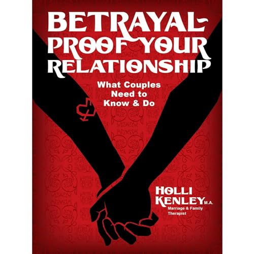 Cover of Betrayal-Proof Your Relationship: What Couples Need to Know & Do