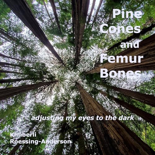 Cover of Pine Cones and Femur Bones