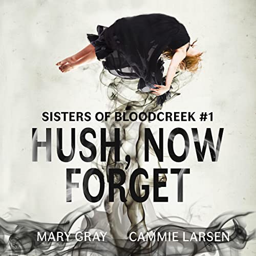 Cover of Hush, Now Forget