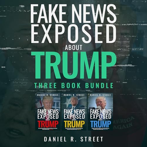 Cover of Fake News Exposed About Trump, Three Book Bundle