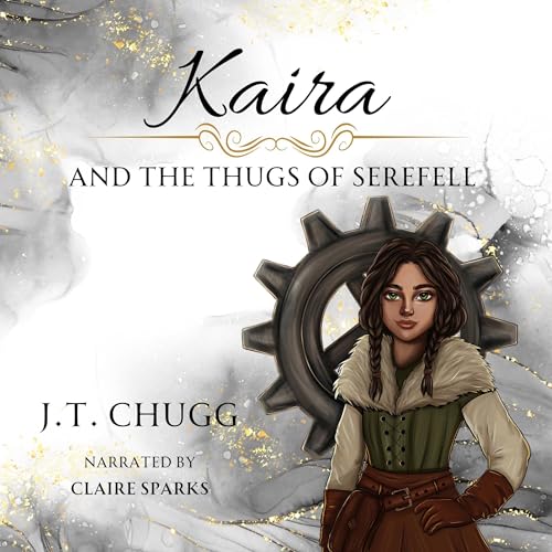 Cover of Kaira, and the Thugs of Serefell
