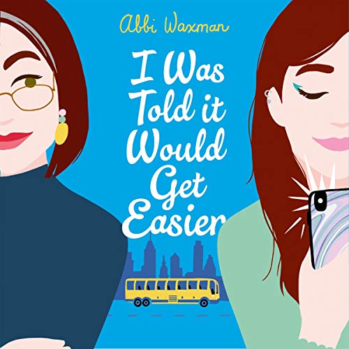 Cover of I Was Told It Would Get Easier