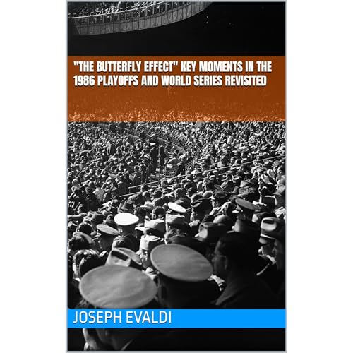 Cover of "The Butterfly Effect" Key Moments in the 1986 Playoffs and World Series Revisited
