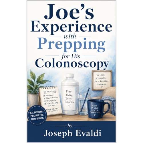 Cover of Joe's Experience with Prepping for His Colonoscopy