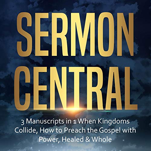 Cover of Sermon Central: 3 Manuscripts in 1