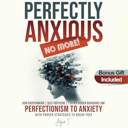Cover of Perfectly Anxious No More!
