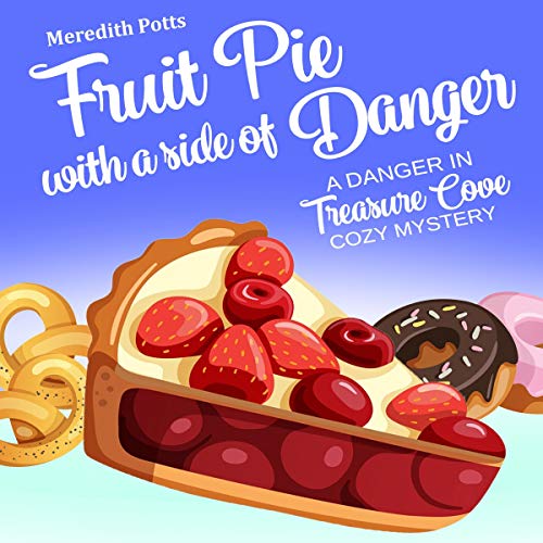 Cover of Fruit Pie with a Side of Danger