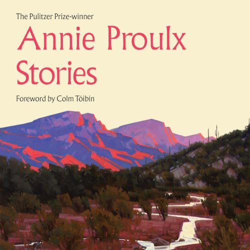 Cover of Annie Proulx Stories