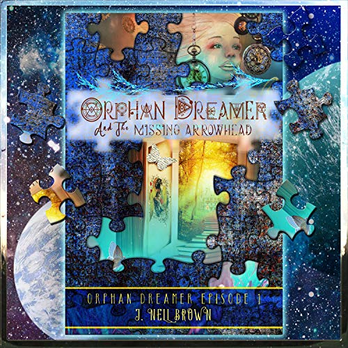 Cover of Orphan Dreamer and the Missing Arrowhead