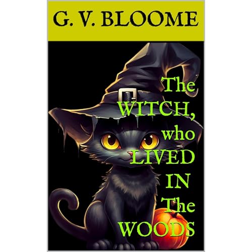 Cover of The WITCH, Who Lived in the WOODS