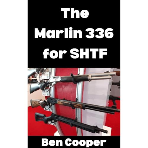Cover of The Marlin 336 for SHTF