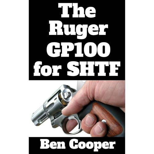 Cover of The Ruger GP100 For SHTF
