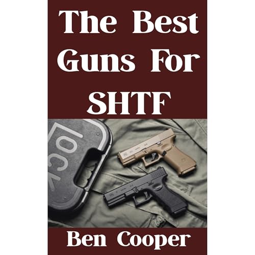Cover of The Best Guns For SHTF