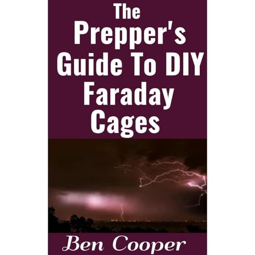 Cover of The Prepper's Guide To DIY Faraday Cages