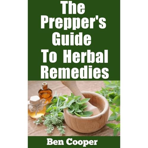 Cover of The Prepper’s Guide To Herbal Remedies