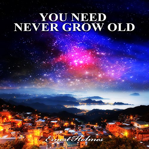 Cover of You Need Never Grow Old