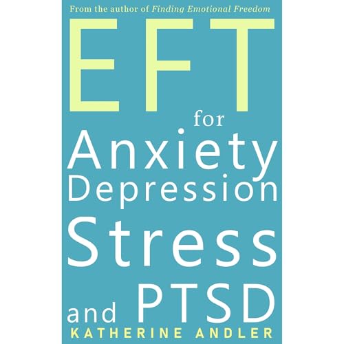 Cover of EFT Tapping For Anxiety, Depression, Stress, and PTSD