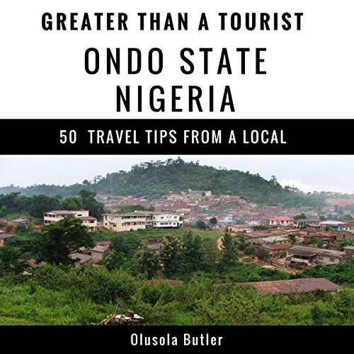 Cover of Greater Than a Tourist: Ondo State, Nigeria
