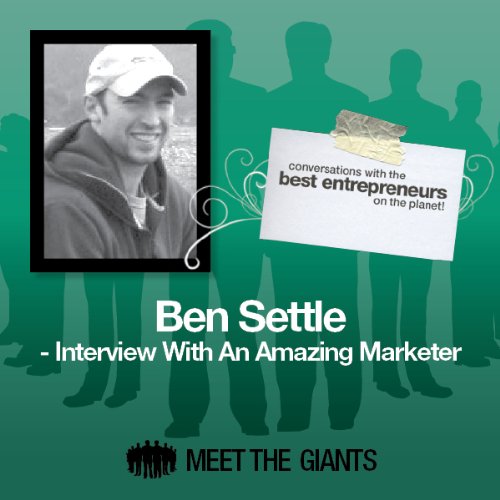 Cover of Ben Settle - Interview with an Amazing Marketer