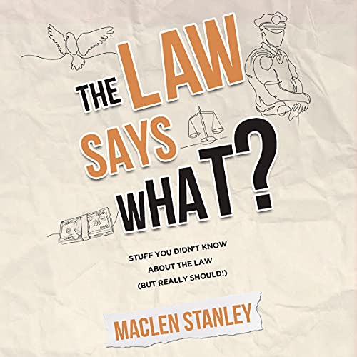 Cover of The Law Says What?