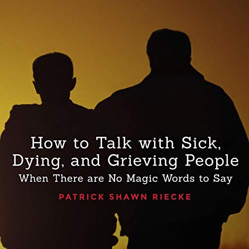 Cover of How to Talk with Sick, Dying and Grieving People