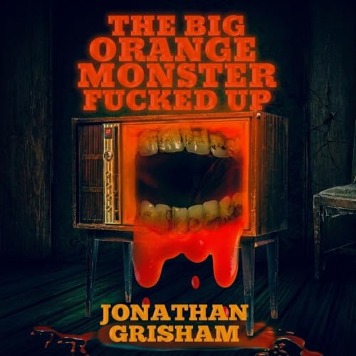 Cover of The Big Orange Monster Fucked Up